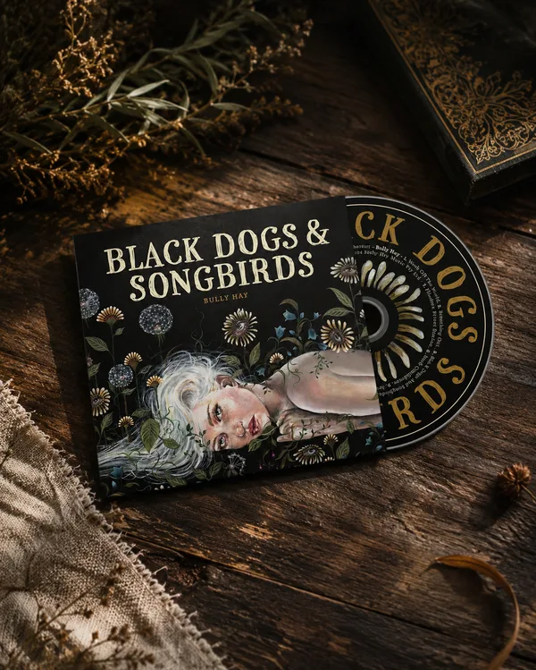 Signed 'Black Dogs & Song Birds' CD by Bully Hay